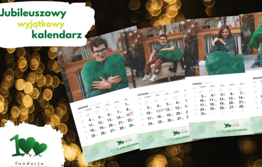 Nasz Jubileuszowy Kalendarz – Twój Gest dla Podopiecznych Fundacji!