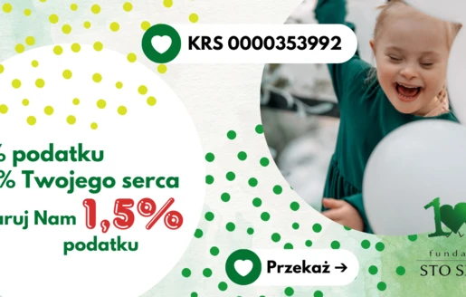 1,5% podatku dla Fundacji Sto Serc = 100% Twojego serca